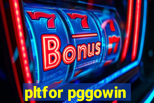 pltfor pggowin